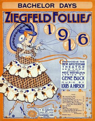 The Ziegfeld Follies Bir Zamanlar Gizemli ve Şahane bir Gösteri miydi?